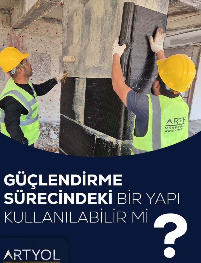 Güçlendirme sırasında bina kullanılabilir mi?